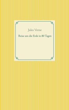 Reise um die Erde in 80 Tagen