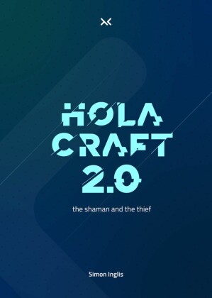 Holacraft 2.0: the shaman and the thief
