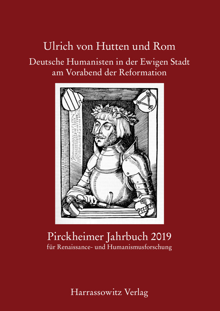 Pirckheimer Jahrbuch 33 (2019-2020): Ulrich von Hutten und Rom. Deutsche Humanisten in der Ewigen Stadt am Vorabend der Reformation main product photo