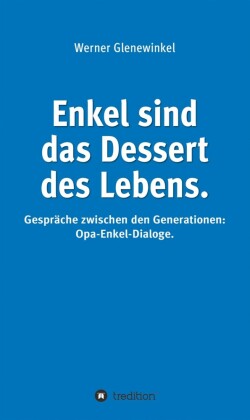 Enkel sind das Dessert des Lebens