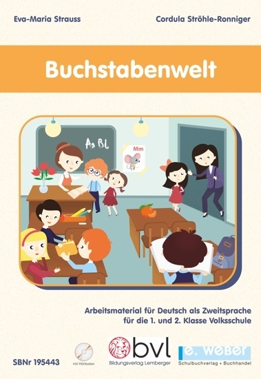 Buchstabenwelt - Arbeitsmaterial für Deutsch als Zweitsprache für die 1. und 2. Klasse Volksschule main product photo