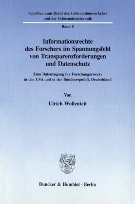 Informationsrechte des Forschers im Spannungsfeld von Transparenzforderungen und Datenschutz.