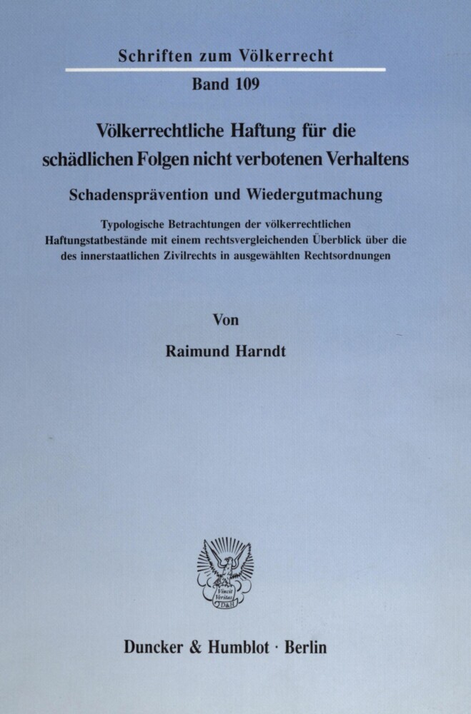 Völkerrechtliche Haftung für die schädlichen Folgen nicht verbotenen Verhaltens. Schadensprävention und Wiedergutmachung. main product photo