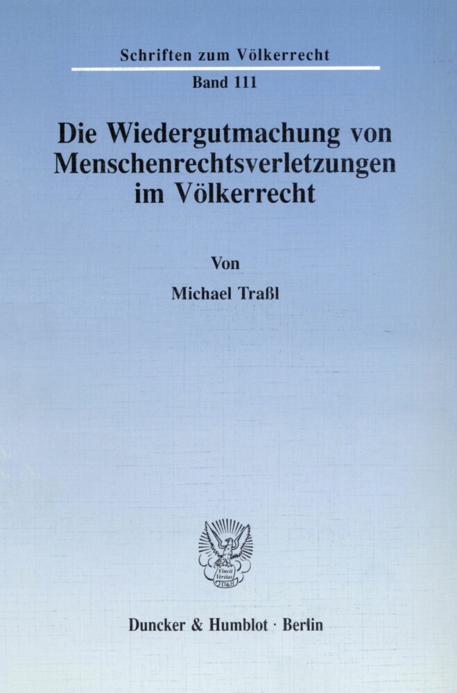 Die Wiedergutmachung von Menschenrechtsverletzungen im Völkerrecht. main product photo