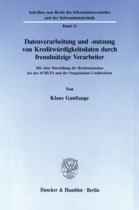 Datenverarbeitung und -nutzung von Kreditwürdigkeitsdaten durch fremdnützige Verarbeiter.
