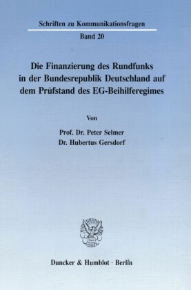 Die Finanzierung des Rundfunks in der Bundesrepublik.