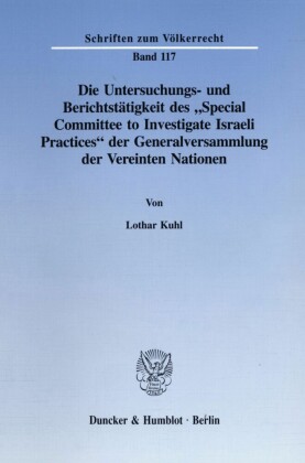 Die Untersuchungs- und Berichtstätigkeit des »Special Committee to Investigate Israeli Practices« der Generalversammlung der Vereinten Nationen.