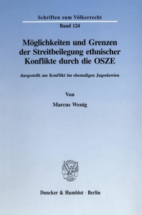 Möglichkeiten und Grenzen der Streitbeilegung ethnischer Konflikte durch die OSZE,