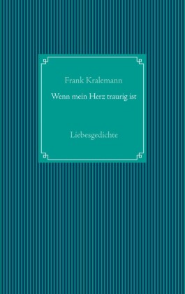 Wenn mein Herz traurig ist