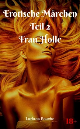 Erotische Märchen Teil 2 Frau Holle