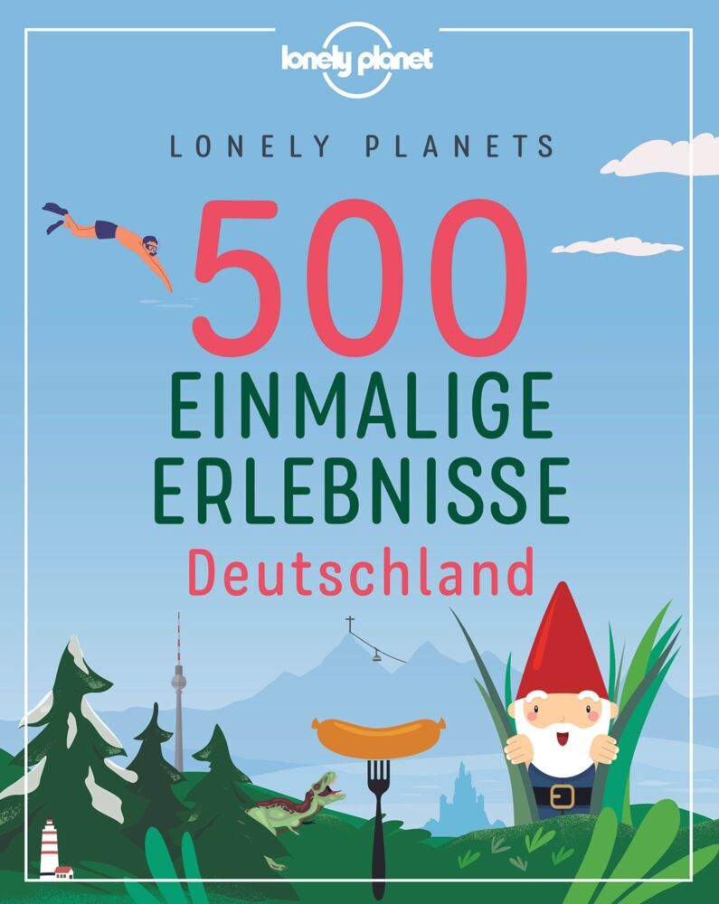 Lonely Planets 500 Einmalige Erlebnisse Deutschland main product photo