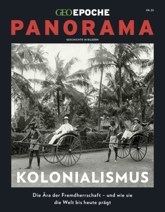 GEO Epoche PANORAMA / GEO Epoche PANORAMA 20/2020 Kolonialismus