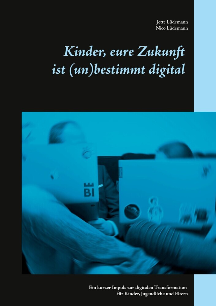 Kinder, eure Zukunft ist (un)bestimmt digital main product photo