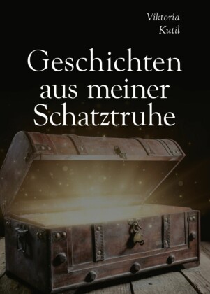Geschichten aus (m)einer Schatztruhe