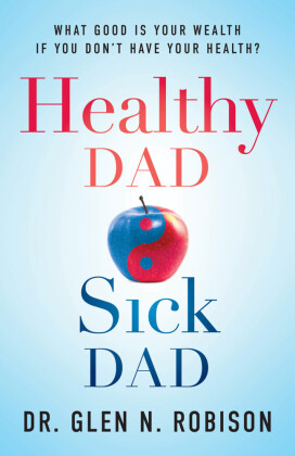 Healthy Dad Sick Dad