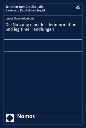 Die Nutzung einer Insiderinformation und legitime Handlungen