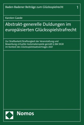 Abstrakt-generelle Duldungen im europäisierten Glücksspielstrafrecht