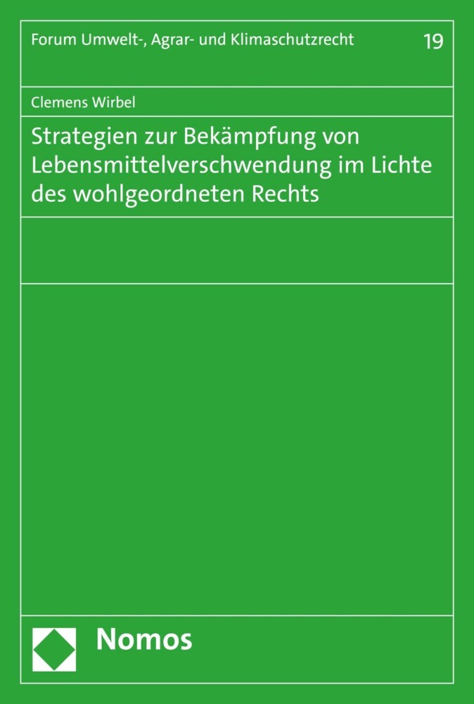 Strategien zur Bekämpfung von Lebensmittelverschwendung im Lichte des wohlgeordneten Rechts main product photo