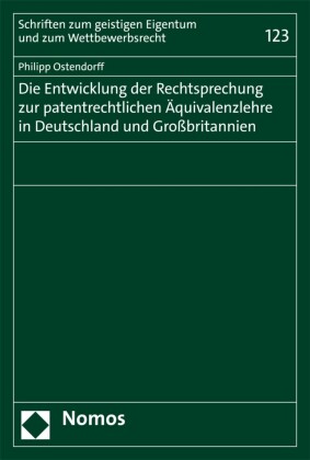 Die Entwicklung der Rechtsprechung zur patentrechtlichen Äquivalenzlehre in Deutschland und Großbritannien