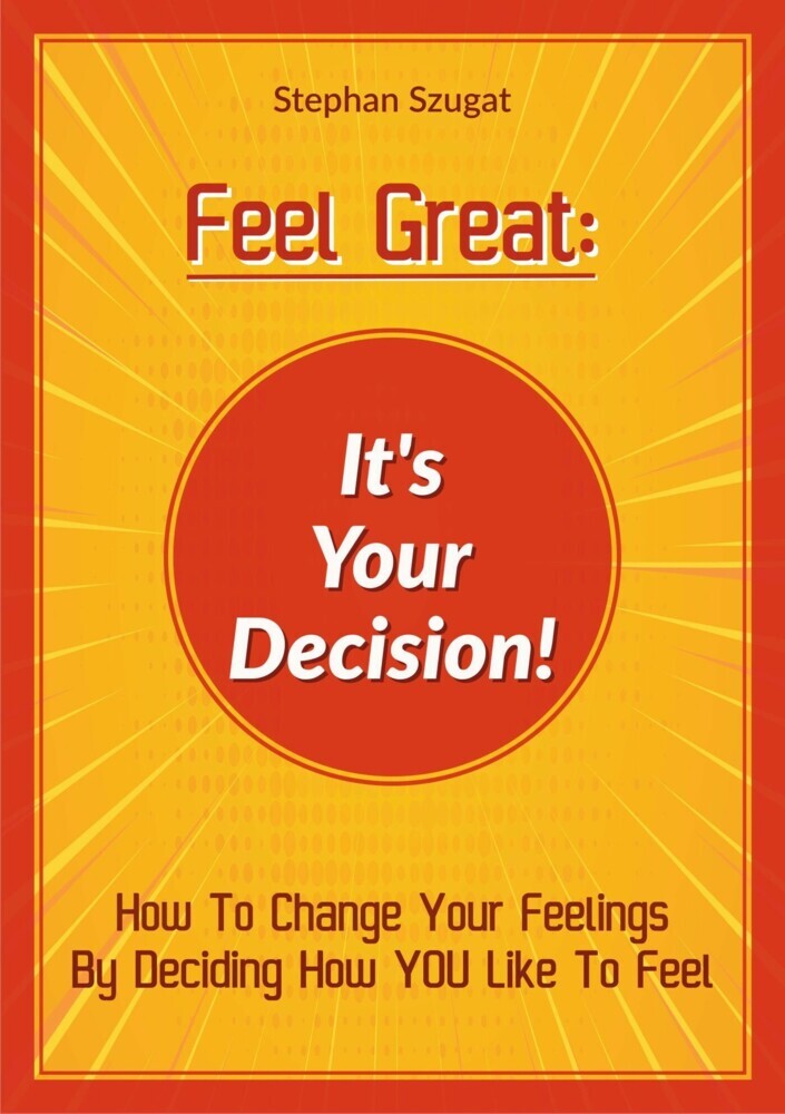 FEEL GREAT: It's Your Decision! main product photo