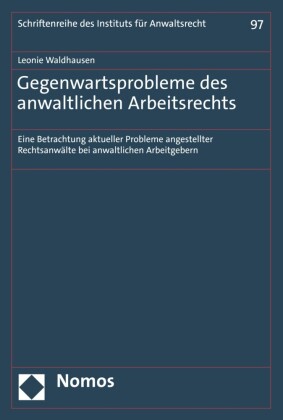Gegenwartsprobleme des anwaltlichen Arbeitsrechts