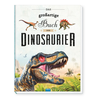 TRÖTSCH - Das großartige Buch der Dinosaurier | Kinderbuch mit vielen Fakten über das Leben der Dinosaurier. Dino Buch mit farbenfrohen Illustrationen und Größenvergleichen | Ab 6 Jahren