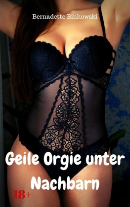 Geile Orgie unter Nachbarn