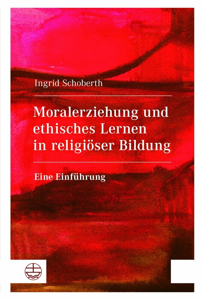 Moralerziehung und ethisches Lernen in religiöser Bildung main product photo