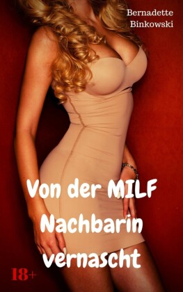 Von der MILF Nachbarin vernascht