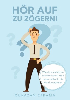Hoer auf zu zoegern!