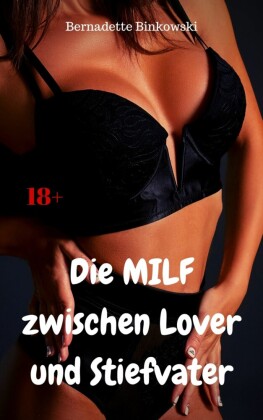 Die MILF zwischen Lover und Stiefvater