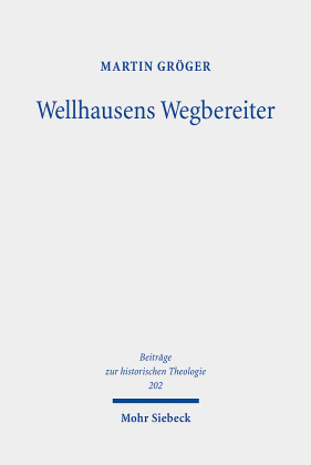 Wellhausens Wegbereiter