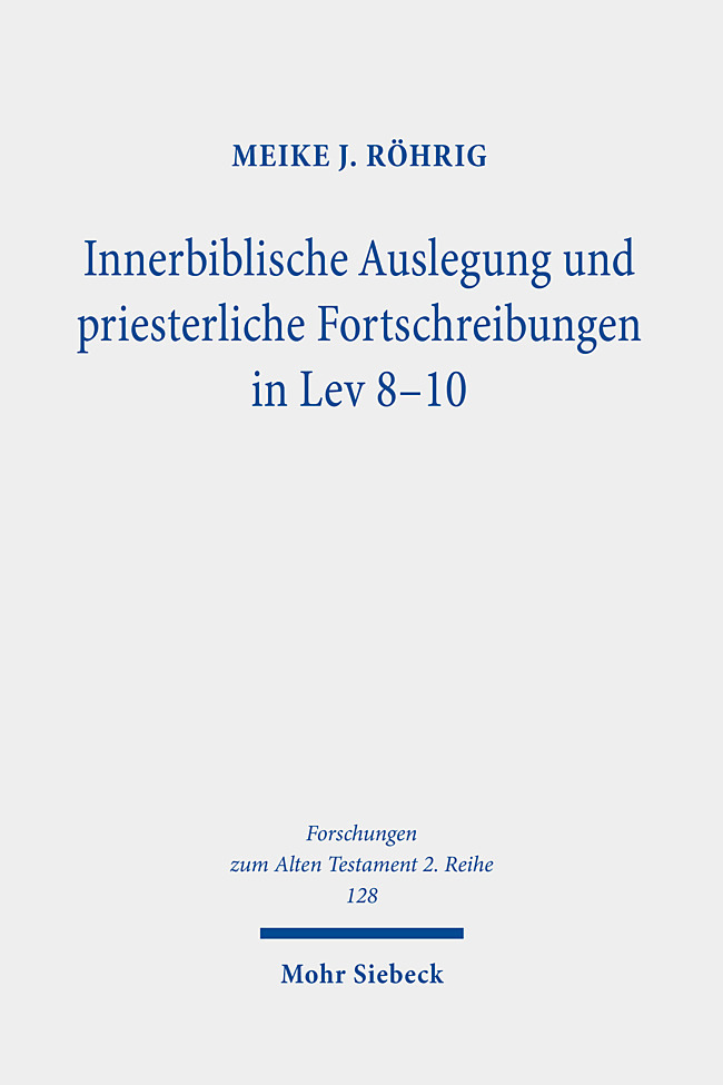 Innerbiblische Auslegung und priesterliche Fortschreibungen in Lev 8-10 main product photo