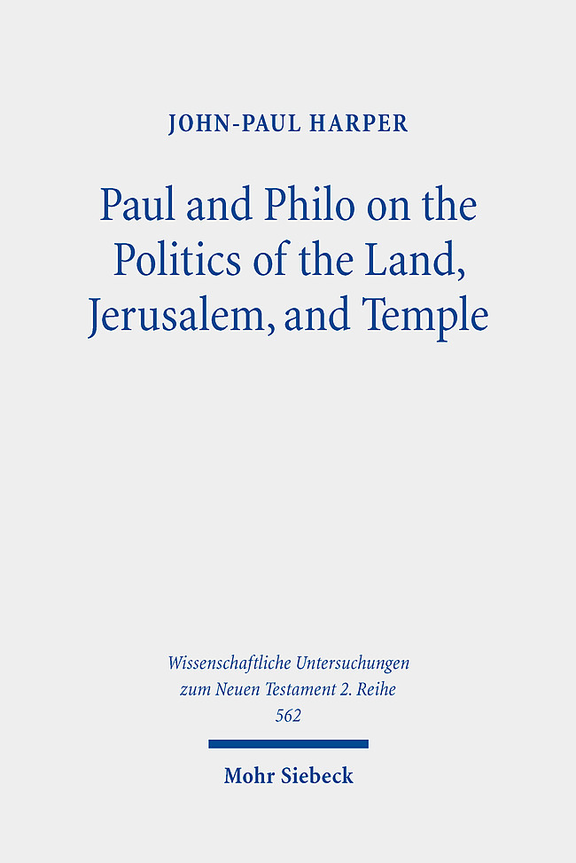 Paul and Philo on the Politics of the Land, Jerusalem, and Temple main product photo