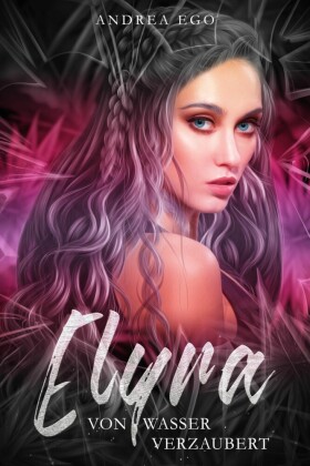 Elyra - von Wasser verzaubert