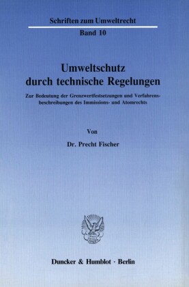 Umweltschutz durch technische Regelungen.