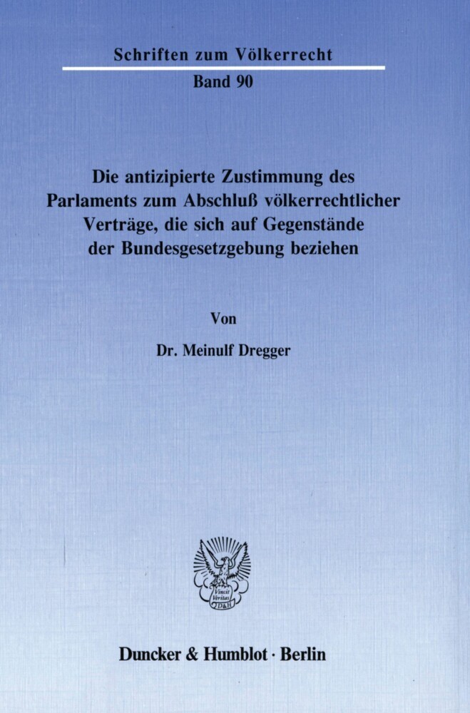 Die antizipierte Zustimmung des Parlaments zum Abschluß völkerrechtlicher Verträge, die sich auf Gegenstände der Bundesgesetzgebung beziehen. main product photo