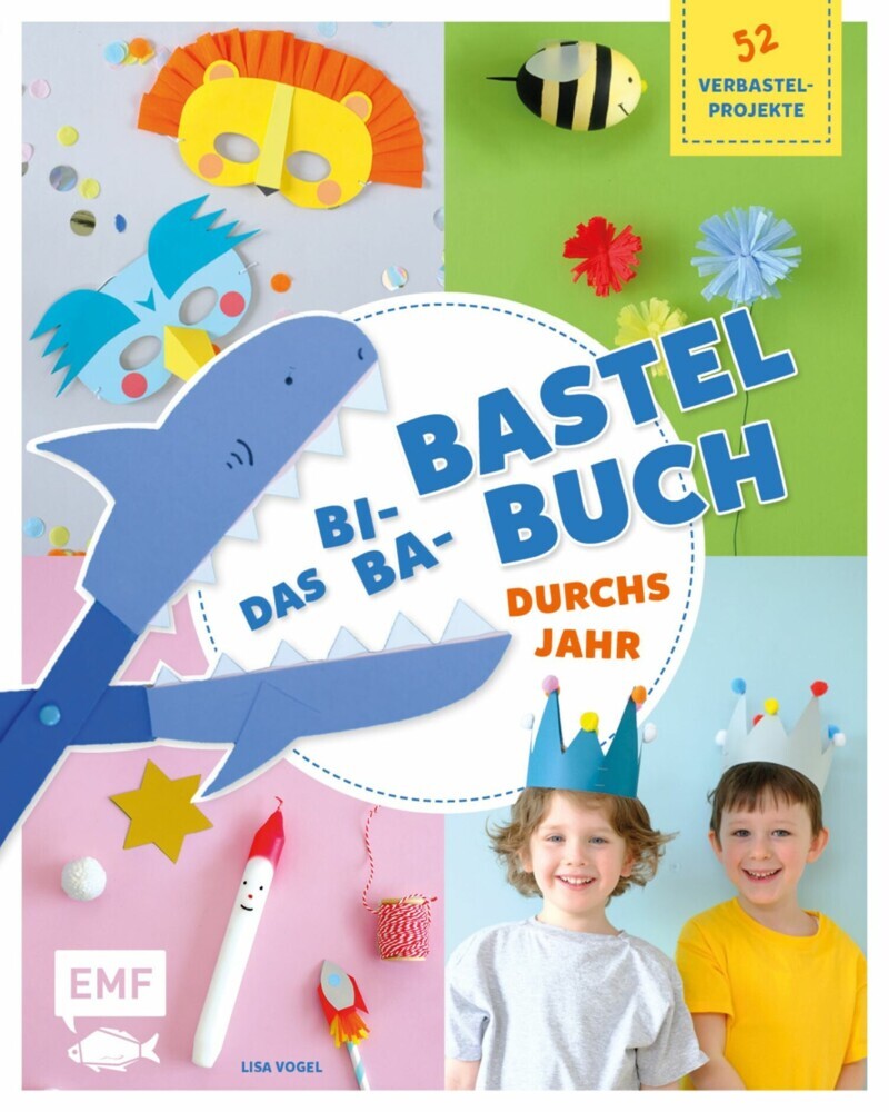 Das Bi-Ba-Bastelbuch durchs Jahr -52 kinderleichte Verbastel-Projekte für Frühling, Sommer, Herbst und Winter main product photo