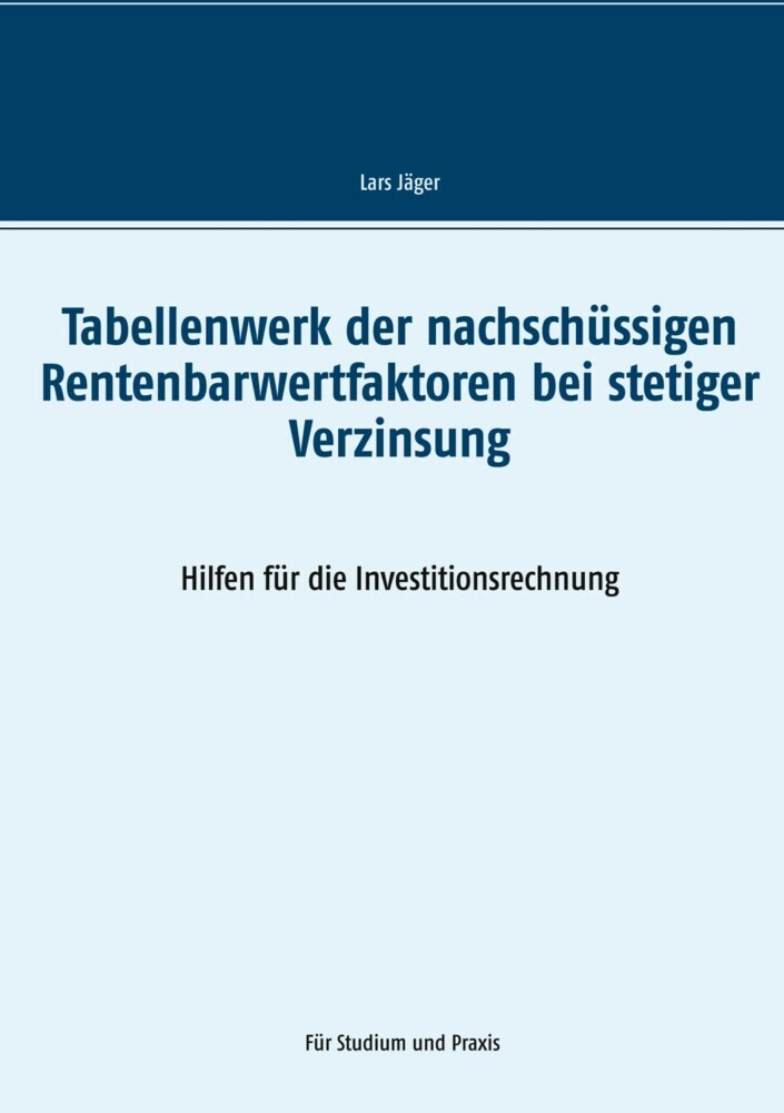 Tabellenwerk der nachschüssigen Rentenbarwertfaktoren bei stetiger Verzinsung main product photo