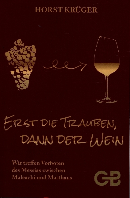 Erst Die Trauben, Dann Der Wein main product photo