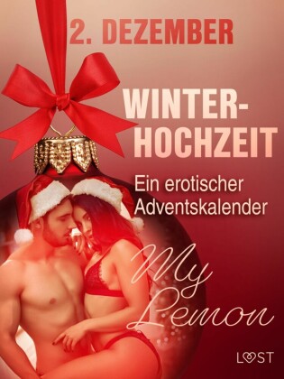 2. Dezember: Winterhochzeit - ein erotischer Adventskalender