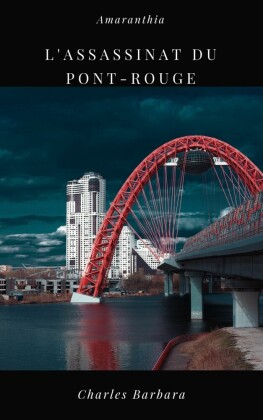L'assassinat du Pont-Rouge