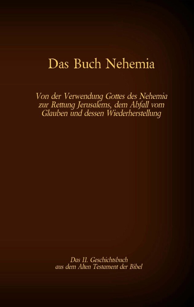 Das Buch Nehemia, das 11. Geschichtsbuch aus dem Alten Testament der Bibel main product photo