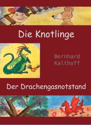 Die Knotlinge - Der Drachengasnotstand