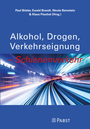 'Alkohol, Drogen, Verkehrseignung - Schienenverkehr'