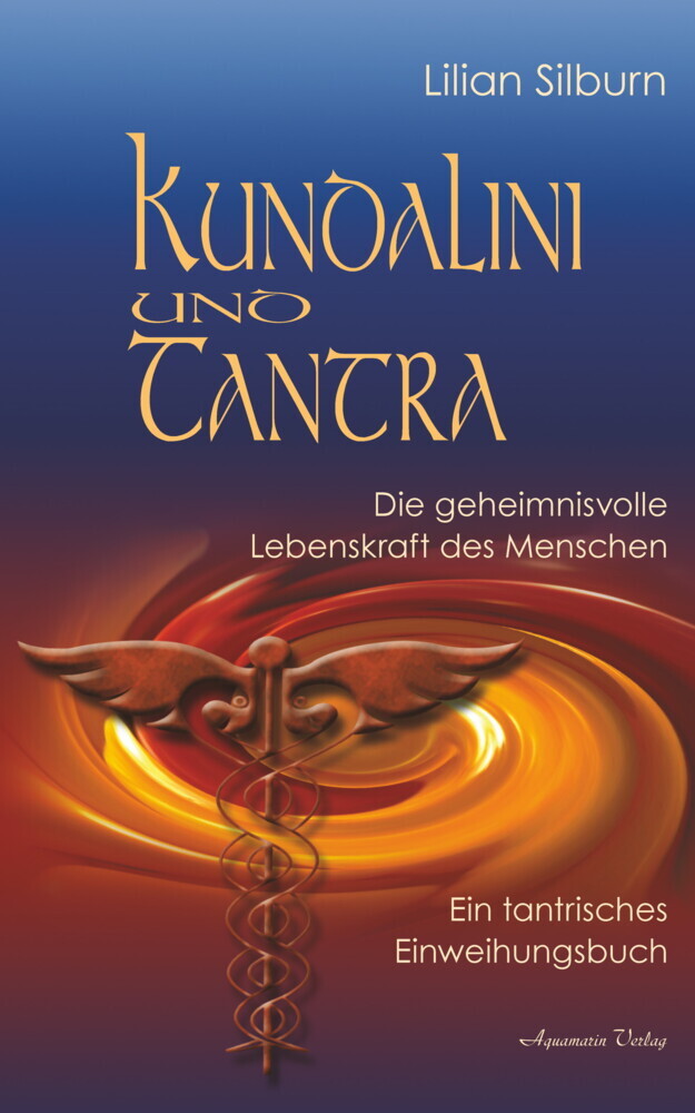 Kundalini und Tantra: Die geheimnisvolle Lebenskraft des Menschen main product photo