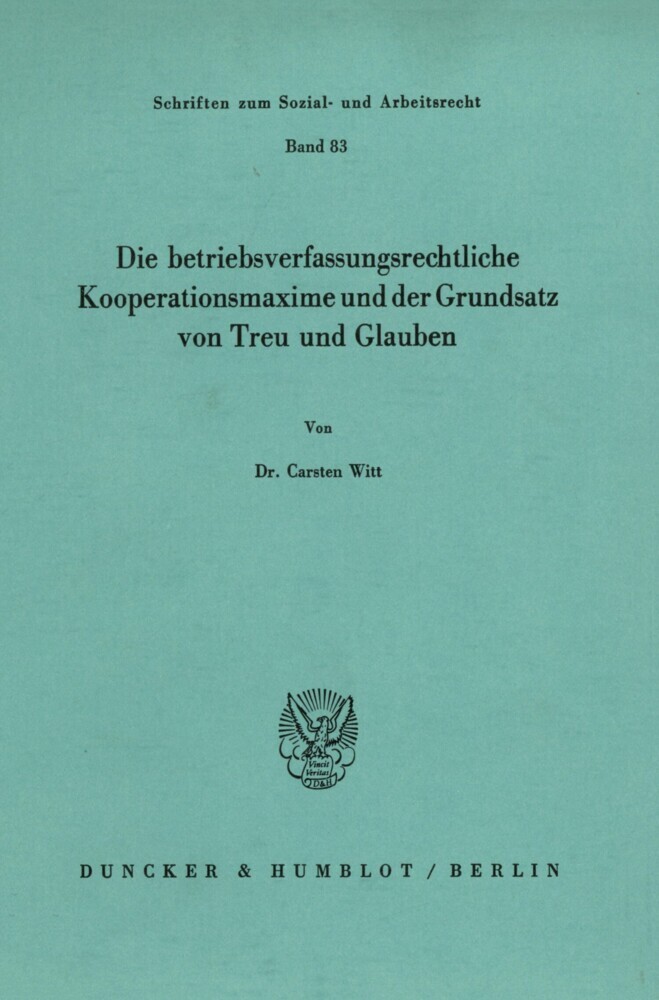Die betriebsverfassungsrechtliche Kooperationsmaxime und der Grundsatz von Treu und Glauben. main product photo