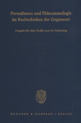 Formalismus und Phänomenologie im Rechtsdenken der Gegenwart.