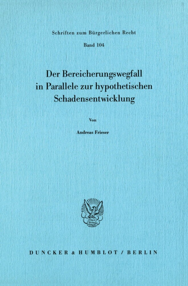 Der Bereicherungswegfall in Parallele zur hypothetischen Schadensentwicklung. main product photo