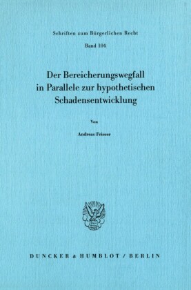 Der Bereicherungswegfall in Parallele zur hypothetischen Schadensentwicklung.